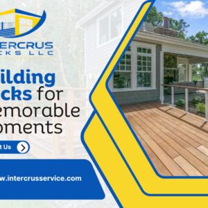building-decks-for-memorable-moments-intercrus-service building-decks-for-memorable-moments-intercrus-service