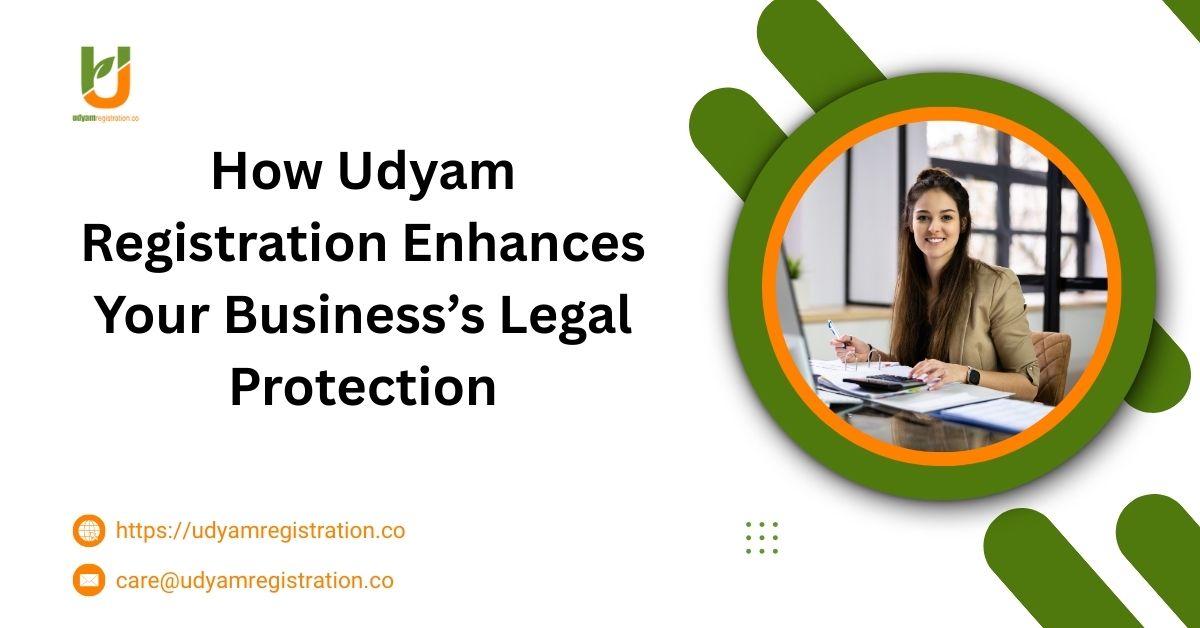 how-udyam-registration-enhances-your-businesss-legal-protection